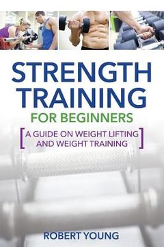 portada Strength Training for Beginners (en Inglés)