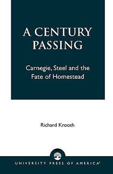 portada a century passing: carnegie, steel and the fate of homestead