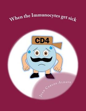 portada When the Immunocytes get sick: Primary Immunodeficiencies (en Inglés)