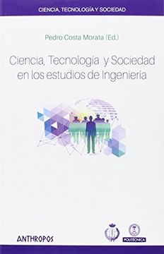 portada CIENCIA, TECNOLOGÍA Y SOCIEDAD EN LOS ESTUDIOS DE INGENIERÍA (in Spanish)