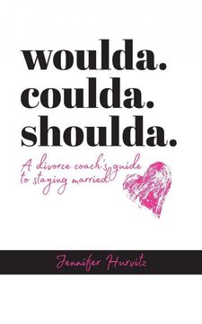 portada Woulda. Coulda. Shoulda. A Divorce Coach'S Guide to Staying Married 