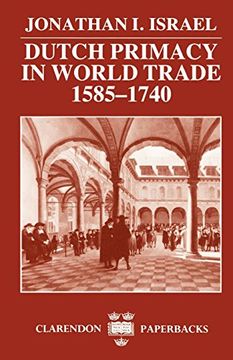 portada Dutch Primacy in World Trade, 1585-1740 (Clarendon Paperbacks) (in English)
