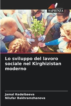 portada Lo sviluppo del lavoro sociale nel Kirghizistan moderno (en Italiano)