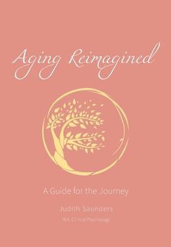 portada Aging Reimagined: A Guide for the Journey (en Inglés)