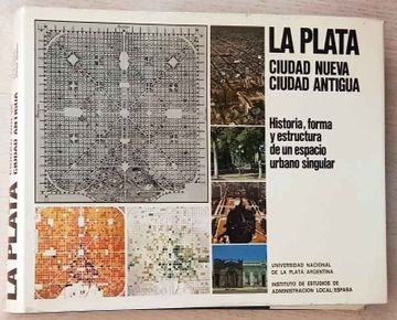 Comprar La Plata. Ciudad Nueva, Ciudad Antigua. Historia, Forma Y ...