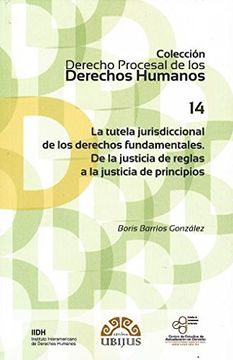 portada TUTELA JURISDICCIONAL DE LOS DERECHOS FUNDAMENTALES. DE LA JUSTICIA DE REGLAS A LA JUSTICIA DE PRINCIPIOS