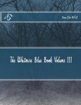 portada The Whitmire Blue Book Volume III (en Inglés)