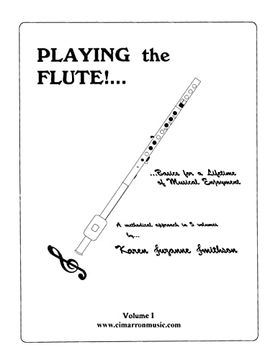 portada Playing the Flute! Basics for a Lifetime of Musical Enjoyment Volume 1 (in English)