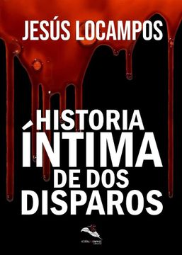 portada Historia Intima de dos Disparos (in Spanish)