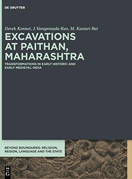 portada Excavations at Paithan, Maharashtra Transformations in Early Historic and Early Medieval India (in English)