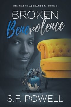 portada Broken Benevolence: Dr. Naomi Alexander, Book 3 (in English)