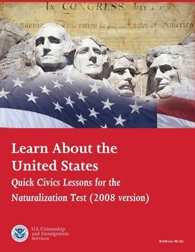 portada Learn About the United States: Quick Civics Lessons for the Naturalization (en Inglés)