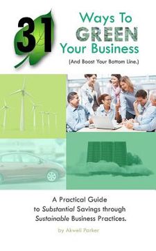 portada 31 ways to green your business (and boost your bottom line) (in English)