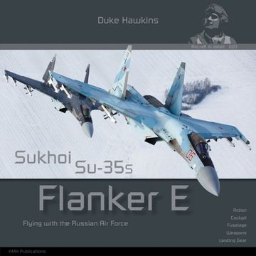 portada Sukhoi Su-35s Flanker E: Aircraft in Detail (in English)