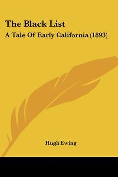 portada the black list: a tale of early california (1893)
