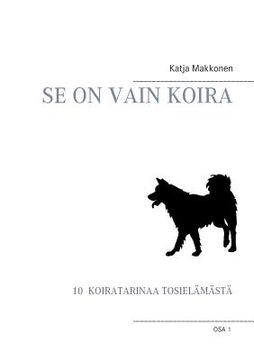 portada Se on vain koira (en Finlandés)
