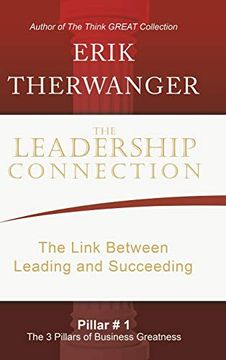 portada The Leadership Connection: The Link Between Leading and Succeeding (en Inglés)