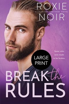 portada Break the Rules (Large Print): A Brother's Best Friend Romance (en Inglés)