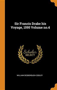 portada Sir Francis Drake his Voyage, 1595 Volume No. 4 (en Inglés)