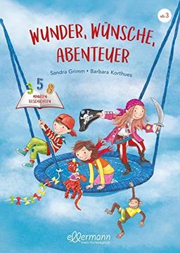 portada Wunder, Wünsche, Abenteuer: 3-5-8 Minutengeschichten (in German)