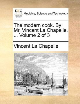 portada the modern cook. by mr. vincent la chapelle, ... volume 2 of 3 (en Inglés)