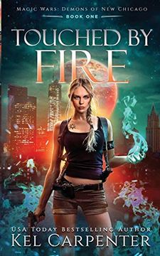 portada Touched by Fire: Magic Wars (1) (Demons of new Chicago) 