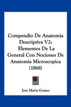 portada Compendio de Anatomia Descriptiva v2: Elementos de la General con Nociones de Anatomia Microscopica (1868)