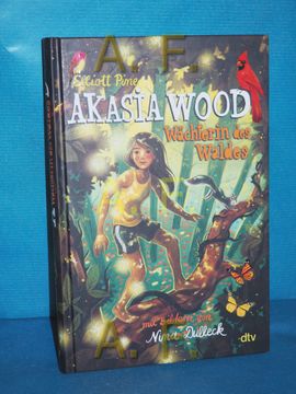portada Akasia Wood: Wächterin des Waldes. Elliott Pine , mit Bildern von Nina Dulleck (en Alemán)