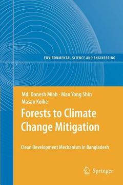 portada forests to climate change mitigation: clean development mechanism in bangladesh (en Inglés)