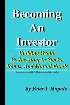 portada becoming an investor: building wealth by investing in stocks, bonds, and mutual funds (in English)