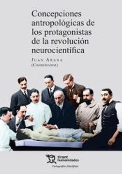portada Concepciones Antropológicas de los Protagonistas de la Revolución Neurocientífica (in Spanish)