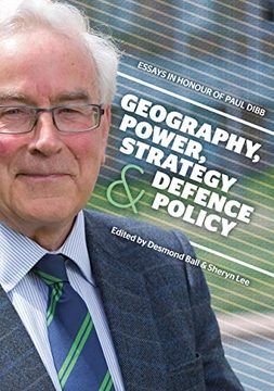 portada Geography, Power, Strategy and Defence Policy: Essays in Honour of Paul Dibb (en Inglés)