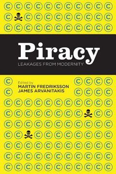 portada Piracy: Leakages from Modernity (en Inglés)