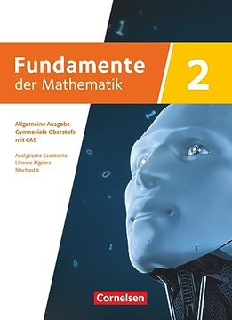 portada Fundamente der Mathematik mit Cas-/Mms-Schwerpunkt Band 2: Analytische Geometrie, Lineare Algebra, Stochastik - Schulbuch (en Alemán)