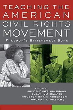 portada Teaching the American Civil Rights Movement: Freedom's Bittersweet Song (en Inglés)