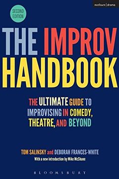 portada The Improv Handbook: The Ultimate Guide to Improvising in Comedy, Theatre, and Beyond (Performance Books)