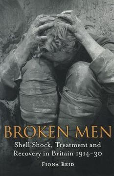 portada broken men: shell shock, treatment and recovery in britain 1914-1930