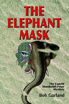 portada the elephant mask: the fourth humboldt prior mystery (en Inglés)