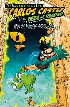 portada Las Aventuras de Carlos Castle y el Bebe-Creeper: La Ciudad Oculta