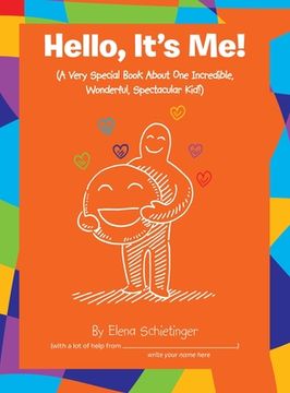 portada Hello, It's Me!: (A Very Special Book About One Incredible, Wonderful, Spectacular Kid!) (en Inglés)