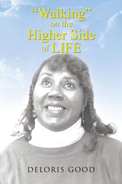 portada Walking on the Higher Side of Life (in English)