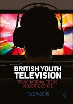 portada British Youth Television: Transnational Teens, Industry, Genre (en Inglés)