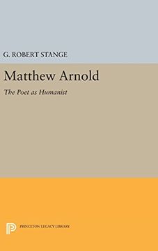 portada Matthew Arnold: The Poet as Humanist (Princeton Legacy Library)