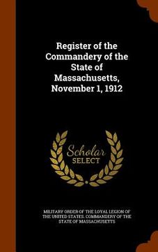 portada Register of the Commandery of the State of Massachusetts, November 1, 1912 (en Inglés)