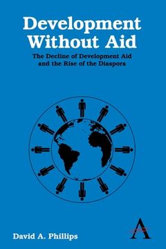 portada development without aid: the problems of development aid and a prospect for ending it (en Inglés)