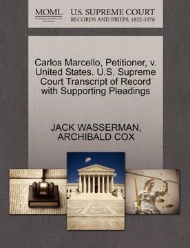 portada Carlos Marcello, Petitioner, v. United States. Un St Supreme Court Transcript of Record With Supporting Pleadings (en Inglés)