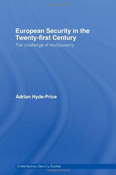 portada European Security in the Twenty-First Century: The Challenge of Multipolarity (Contemporary Security Studies) (en Inglés)