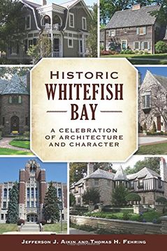 portada Historic Whitefish Bay: A Celebration of Architecture and Character
