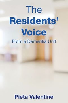 portada The Residents' Voice: From a Dementia Unit (en Inglés)