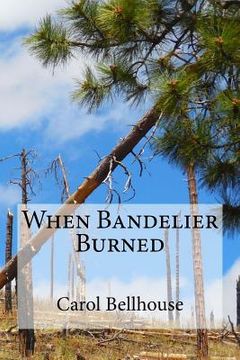 portada When Bandelier Burned (in English)